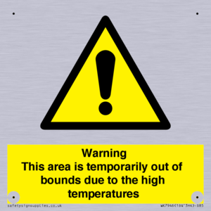 Warning This area is temporarily out of bounds due to the high temperatures